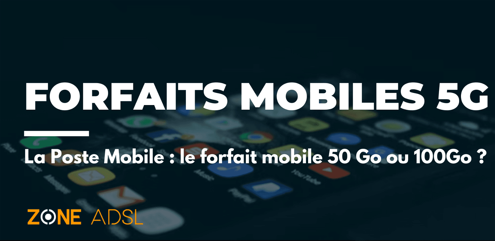 Forfaits mobiles 5G La Poste Mobile