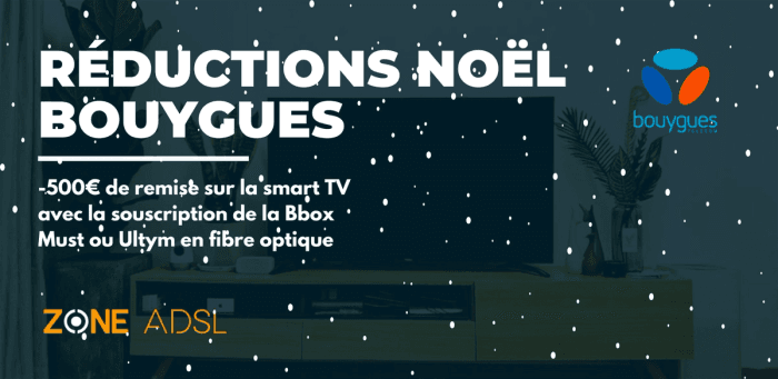 Offre Noël Bouygues : - 500€ de réduction sur la Smart TV avec les Bbox Must ou Ultym