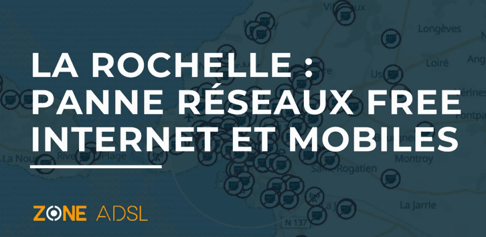 Panne internet et mobile à La Rochelle 