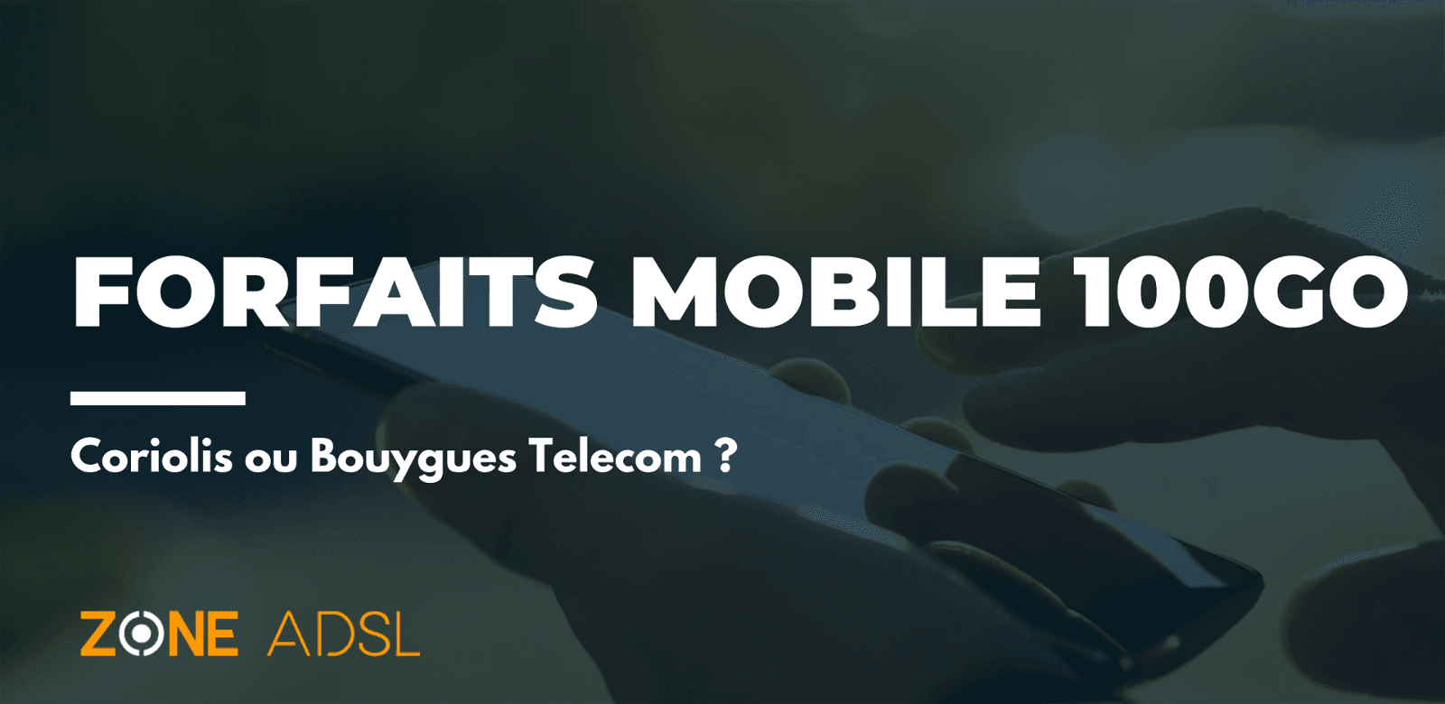 Forfaits mobiles 100Go sans engagement