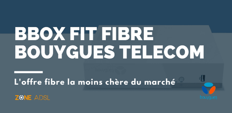 Bbox Fit Fibre Bouygues Telecom 