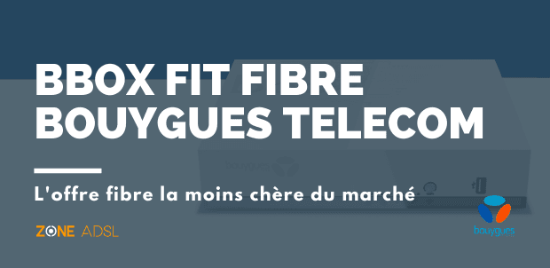 Bbox Fit Fibre Bouygues Telecom