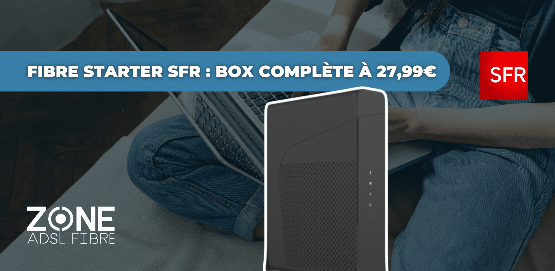 Fibre Starter de SFR