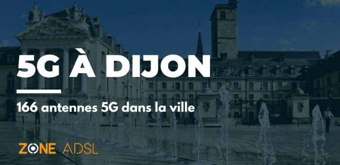 Dijon : appartient au top 15 France avec 166 antennes 5G déployées