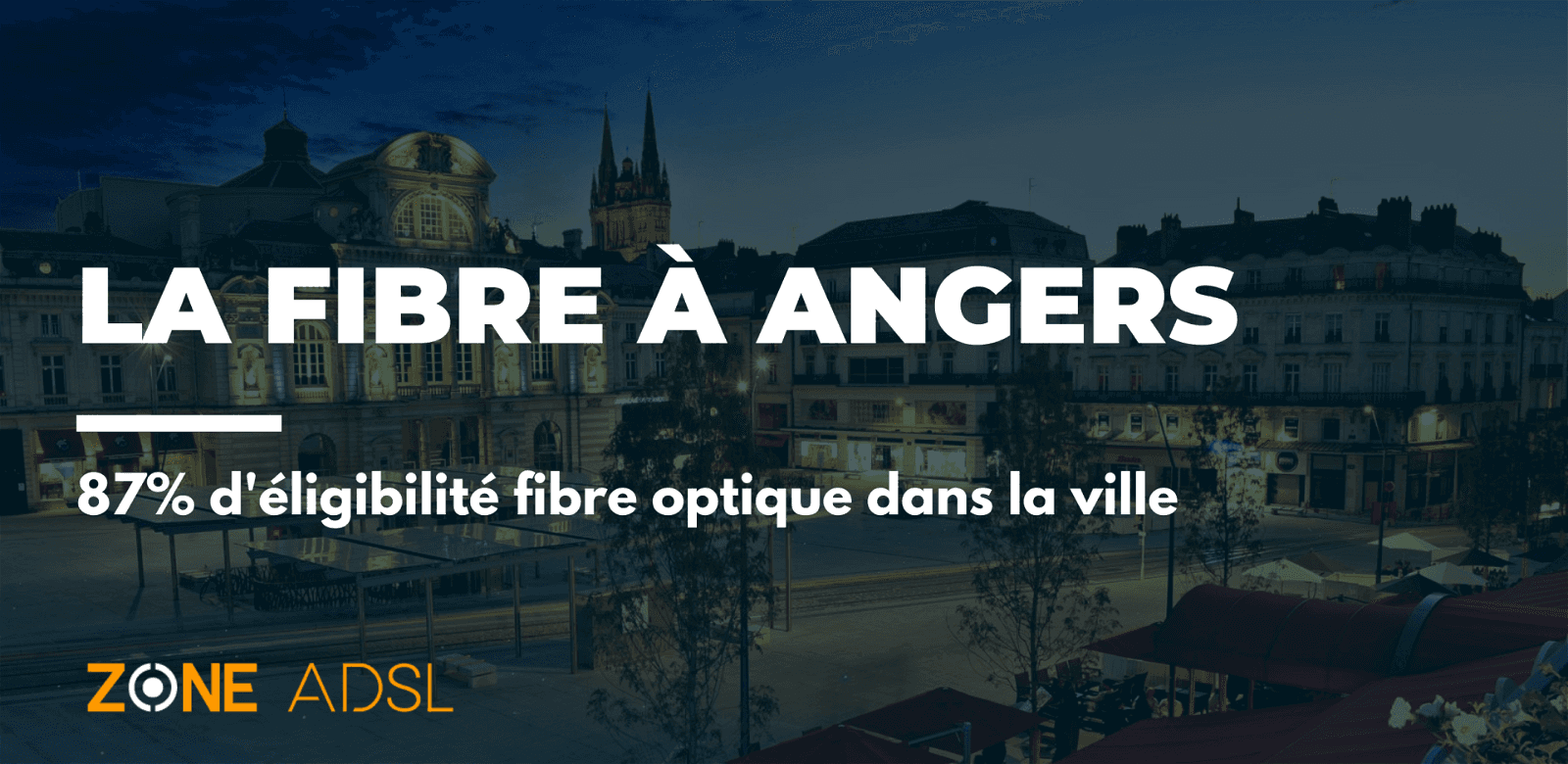 Fibre à Angers