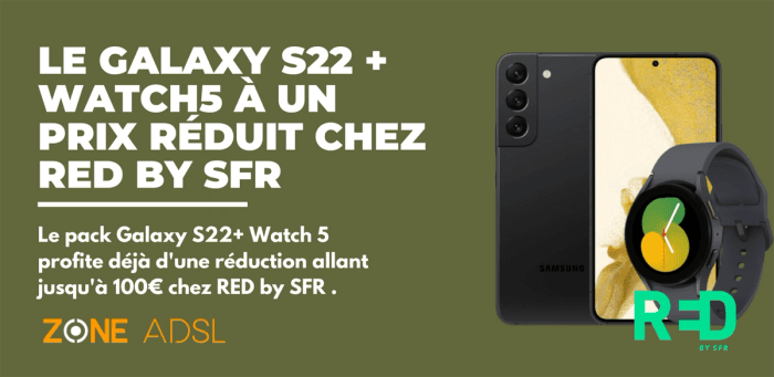 Offrez-vous le tout nouveau Galaxy S22 à un prix réduit chez RED by SFR