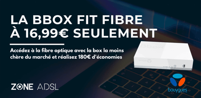 Seulement 16,99€/mois sur la Bbox fit : la box fibre la moins chère du marché