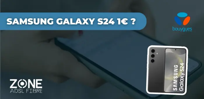 💰Le Samsung Galaxy S24 à 1€ ? Seulement chez Bouygues Telecom !
