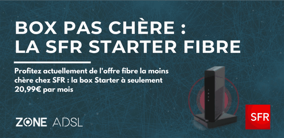 SFR box Starter fibre pas cher