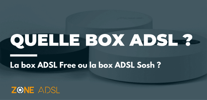 Quelles sont les meilleures box ADSL du moment ?