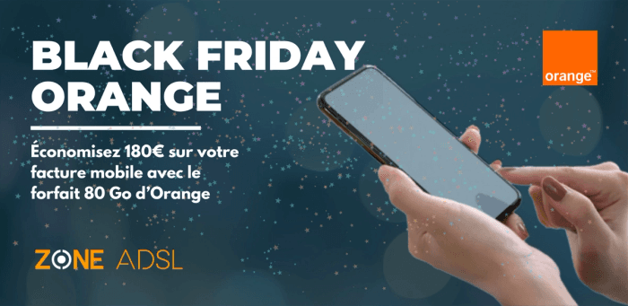 Black Friday : vos 80 Go à seulement 14,99€/mois avec le réseau Orange