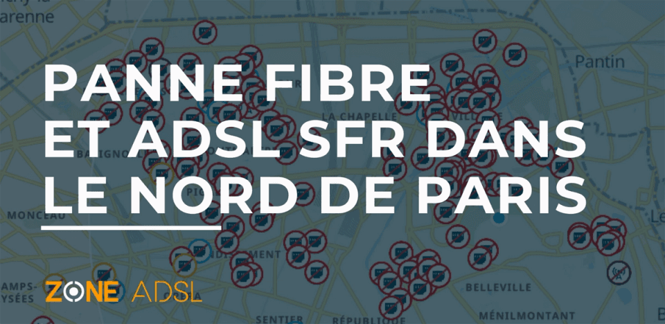 Panne fibre et ADSL SFR à Paris 
