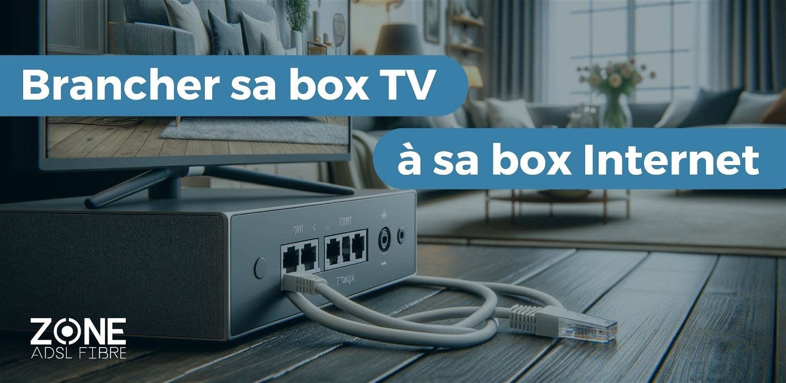 Raccordement du décodeur TV : comment faire ?