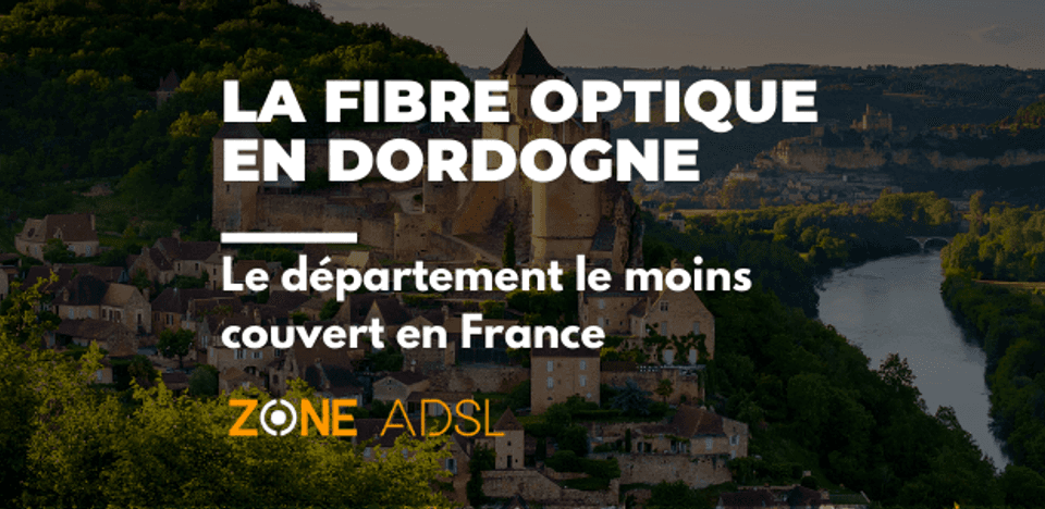La Fibre Optique en Dordogne 