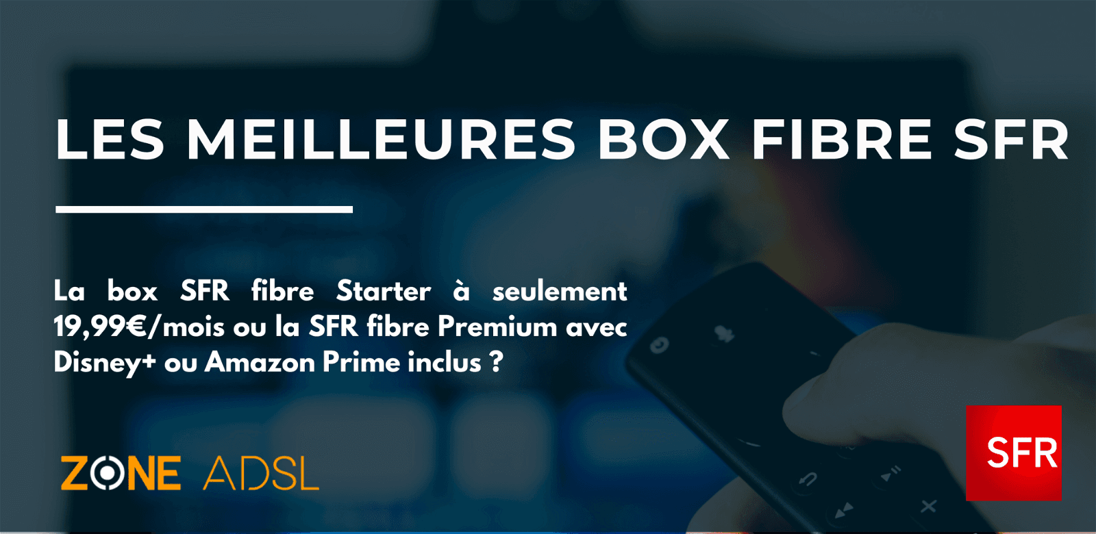 Les meilleures box fibre SFR